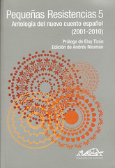 Andrés Neuman (ed), Pequeñas resistencias 5
