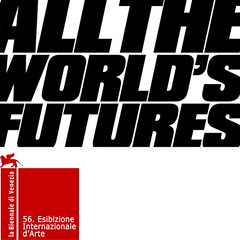 Venice Biennale 2015 - All The World's Futures