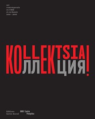 Kollektsia ! Art contemporain en URSS et en Russie. 1950-2000