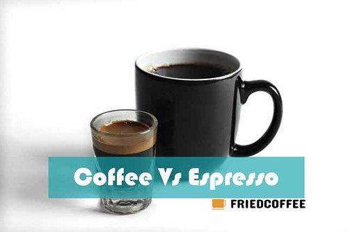 Coffee Vs Espresso – Showcasing the Differences