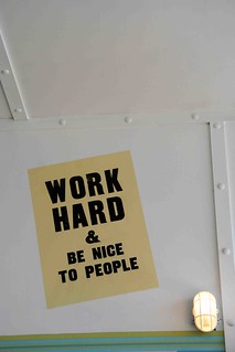 Work hard & be nice to people...