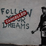 Banksy in Boston: F̶O̶L̶L̶O̶W̶ ̶Y̶O̶U̶R̶ ̶D̶R̶E̶A̶M̶S̶ CANCELLED, Essex St, Chinatown, Boston