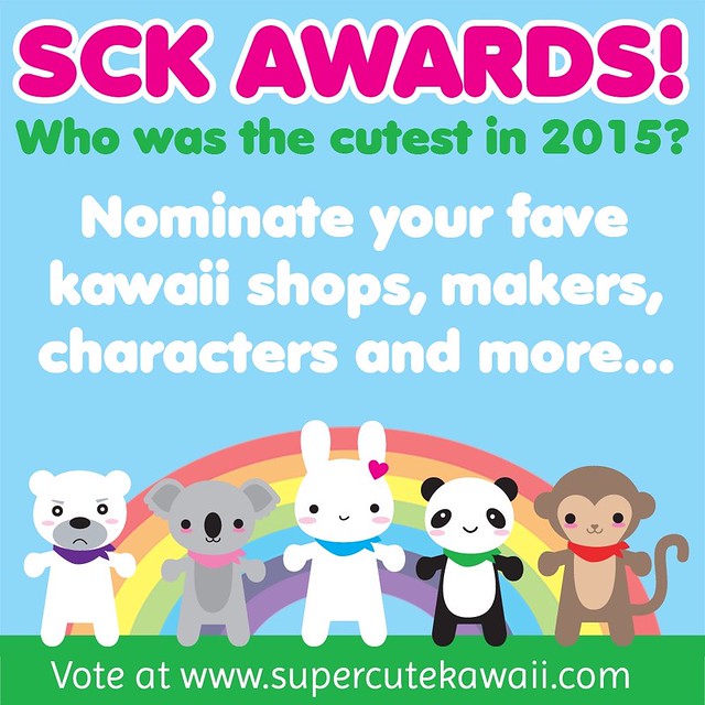 Have you nominated your favourite kawaii stuff for the SCK Awards?
