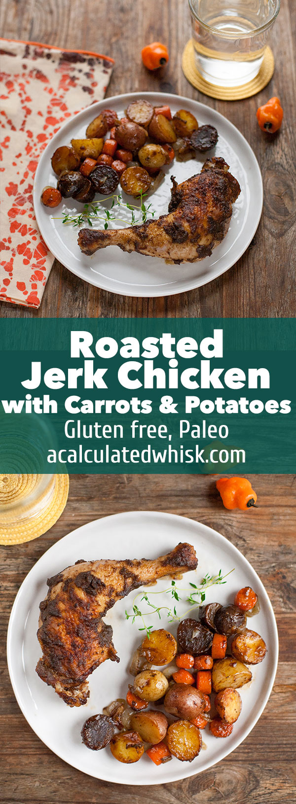 Roasted Jerk Chicken with Carrots and Potatoes (Gluten free, Paleo, Whole30) acalculatedwhisk.com 
