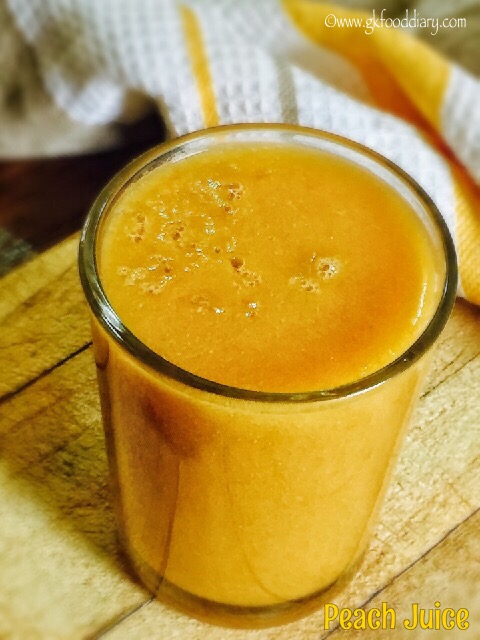 Peach Juice Recipe for Babies, Toddlers and Kids