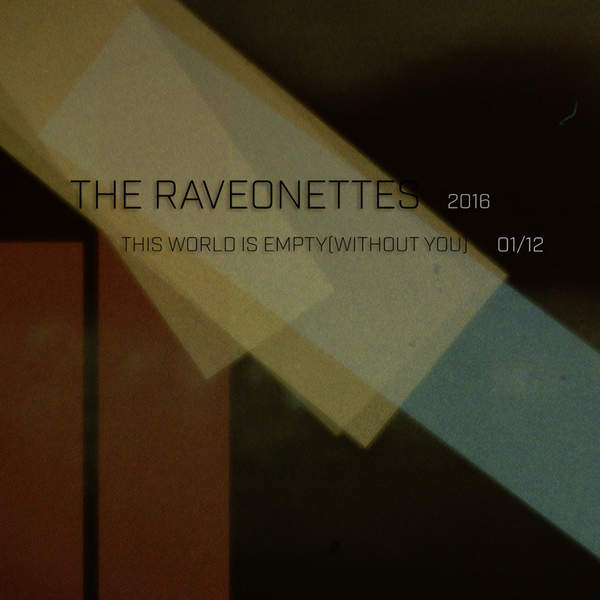 The Raveonettes - This World Is Empty (Without You)