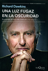 Richard Dawkins, Una luz fugaz en la oscuridad