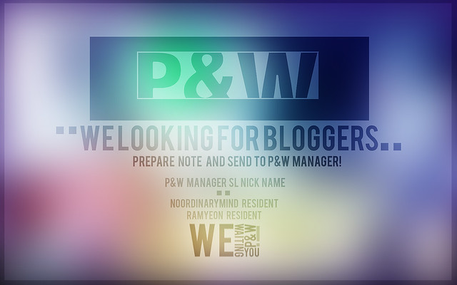 ..::P&W::.. We Looking For Bloggers!