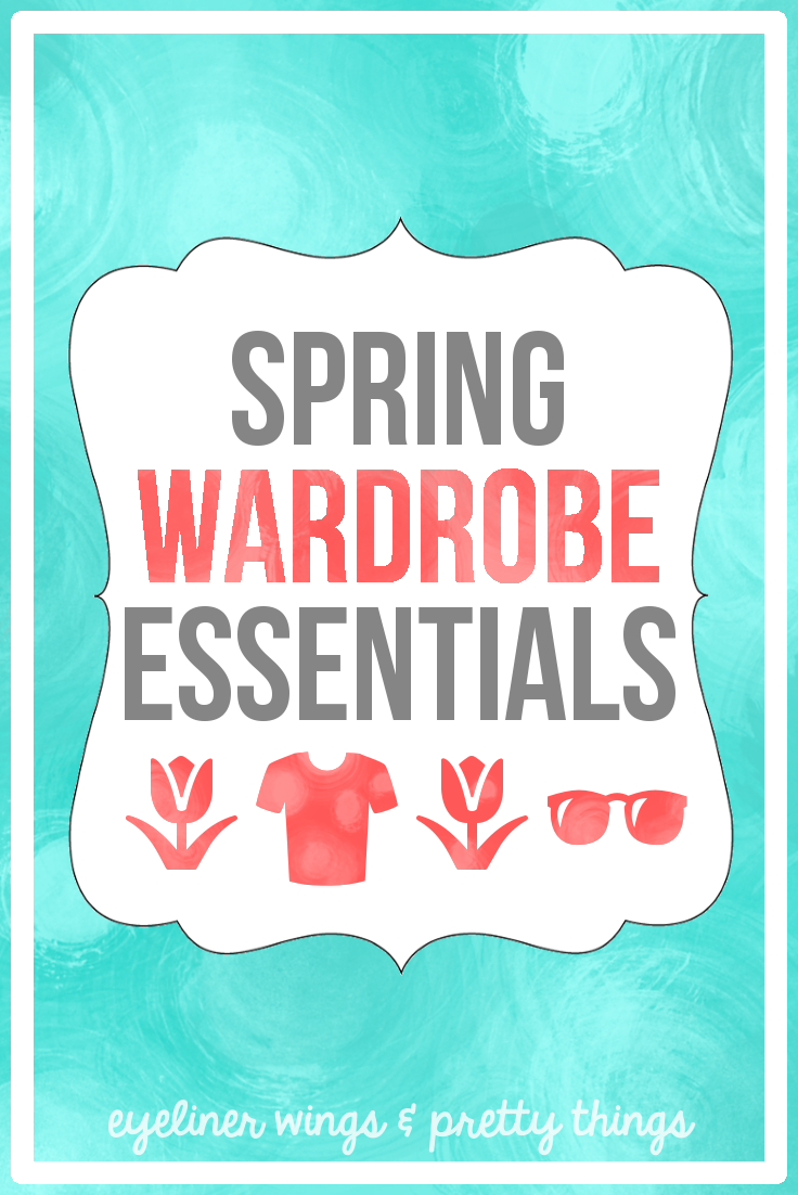Spring Wardrobe Essentials // eyeliner wings & pretty things