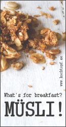 Blog-Event CXVII - Whats for breakfast? Müsli! (Einsendeschluss 15. März 2016)