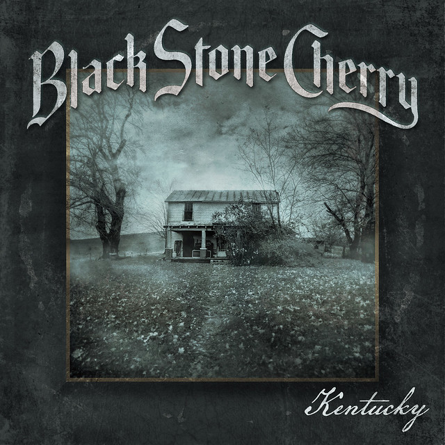 Black Stone Cherry – Kentucky