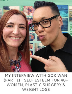 Not Dressed As Lamb | My Interview With Gok Wan (Part 1) | Self Esteem for 40+ Women, Plastic Surgery & Weight Loss
