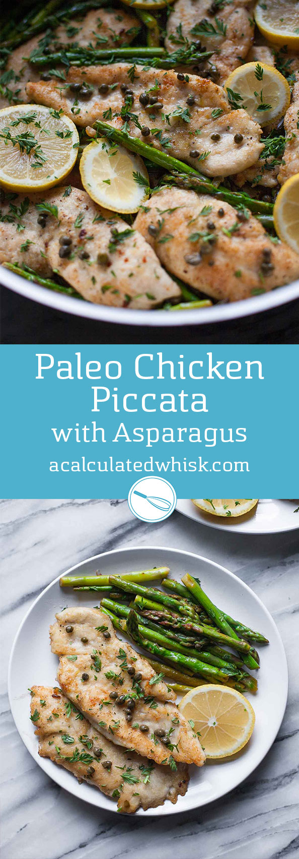 Chicken Piccata with Asparagus (Gluten free, Paleo, Whole30)