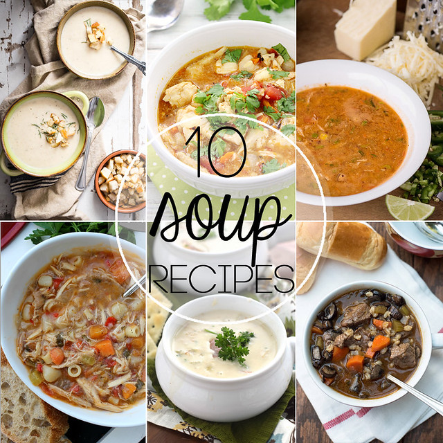 10 Soup Recipes from your favorite bloggers collage.