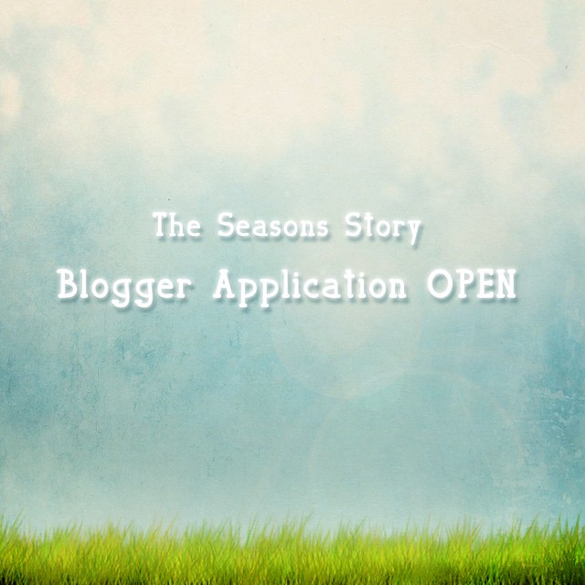 The Seasons Story - Blogger Application - OPEN !