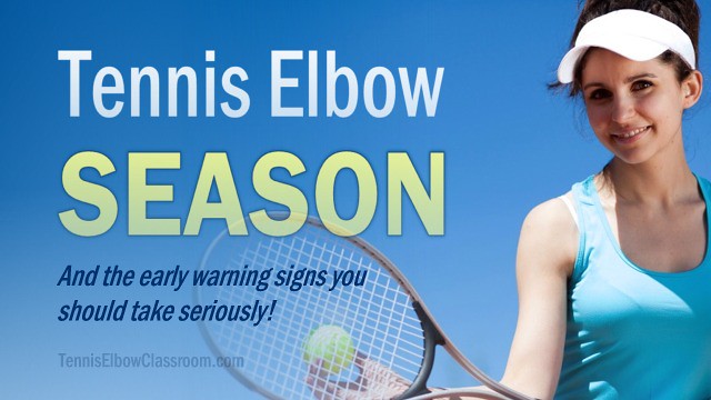 Watch Out: It's Tennis Elbow Season!