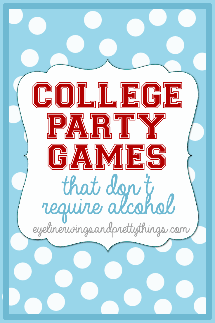 5 College Party Games (That Don't Require Drinking) // eyeliner wings & pretty things