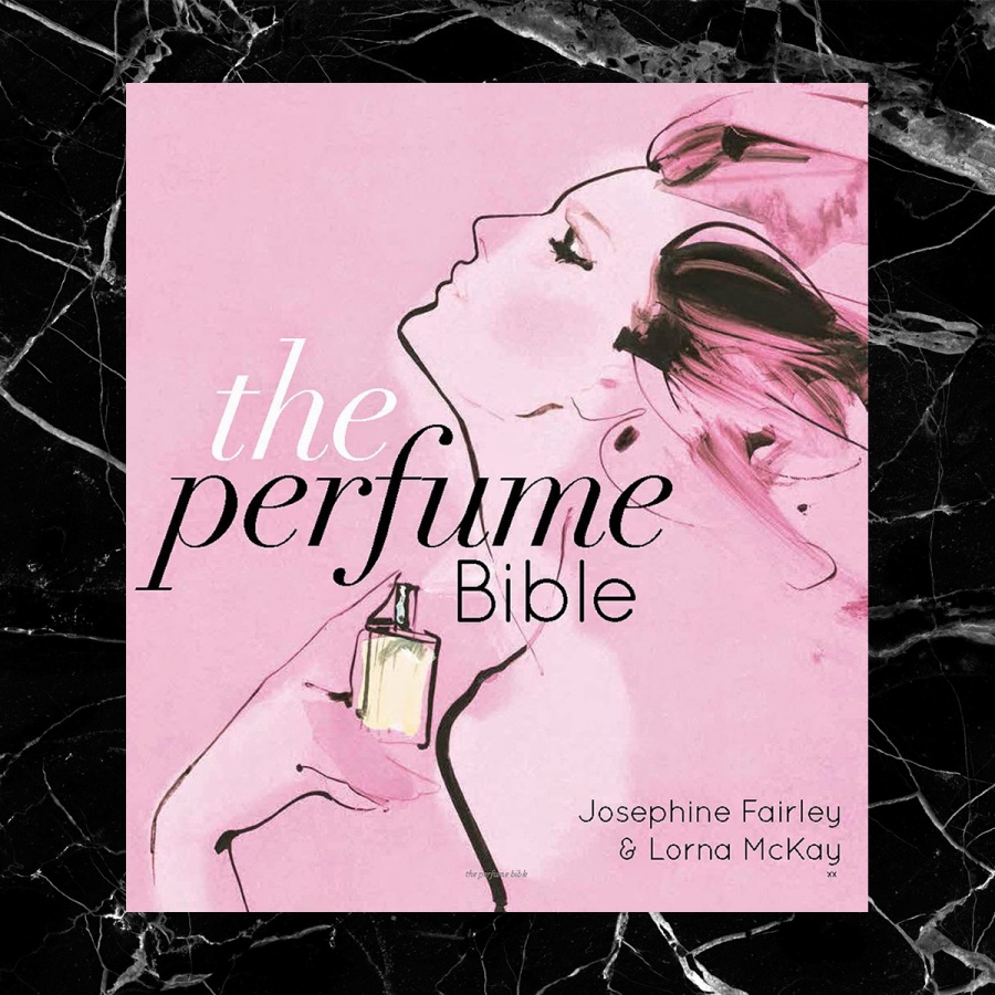 THE PERFUME BIBLE BY JOSEPHINE FAIRLEY