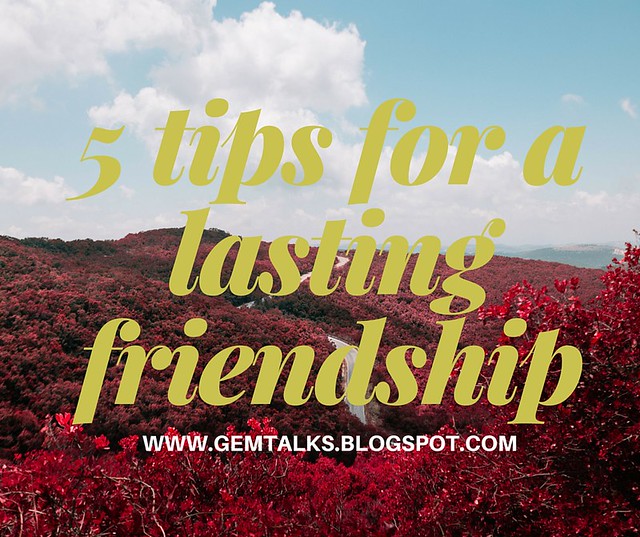 5 tips for a lasting friendship