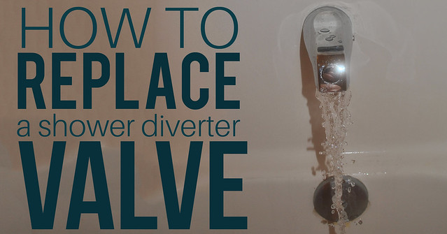 How to replace a shower diverter valve