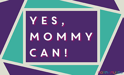 Yes Mommy Can