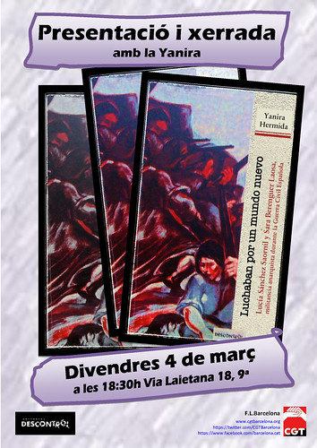 Presentació del llibre “Luchaban por un mundo nuevo. Lucía Sánchez Saornil i Sara Berenguer Laosa, militancia anarquista durante la Guerra Civil Española”, el 4 de març a Barcelona
