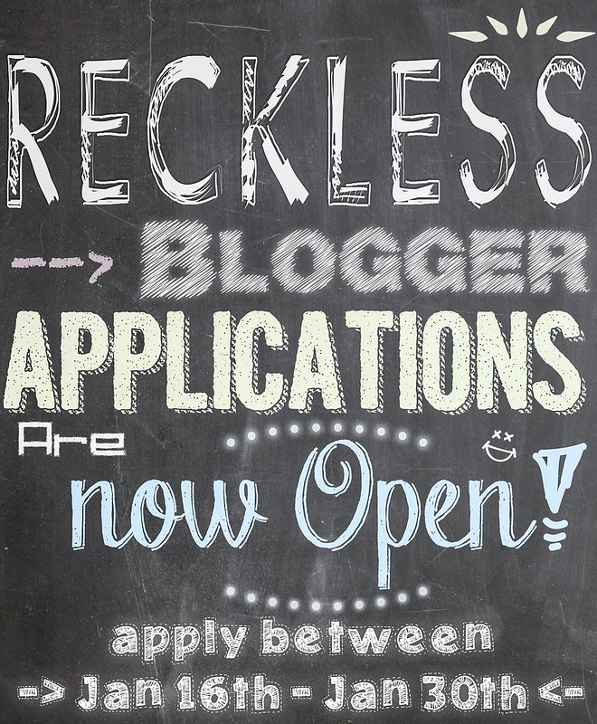 Reckless Blogger Apps Open!