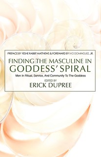 Finding the Masculine in Goddess' Spiral