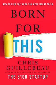 Born for This by Chris Guillebeau