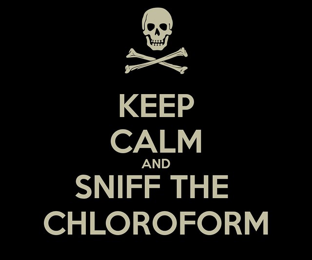 keep-calm-and-sniff-the-chloroform
