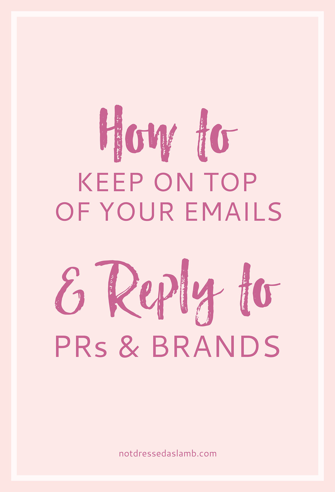 Blogging Tips | How to Keep on Top of Your Emails and Reply to Brands and PRs