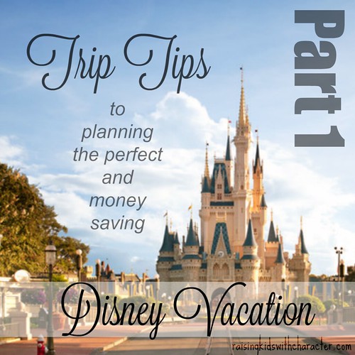 Podcast notes for "Part 1 Trip Tips to Planning the Perfect and Money Saving Disney World Vacation"