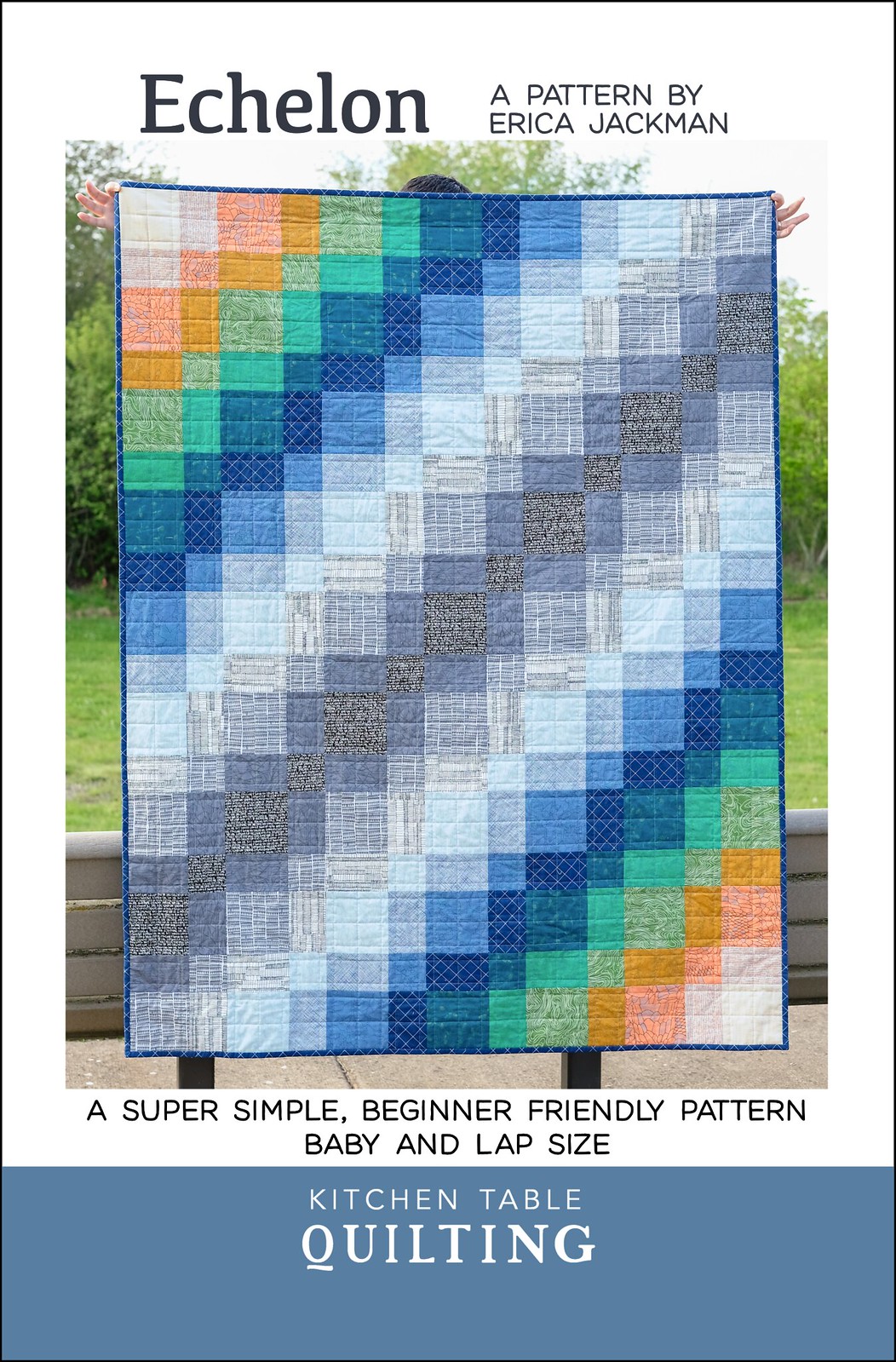 Echelon Quilt Pattern - A Super Simple Beginner Friendly Pattern by Kitchen Table Quilting