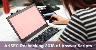 AHSEC Rechecking 2018 of Answer Scripts