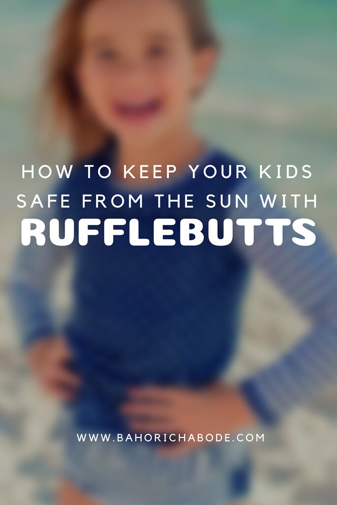 HOW TO KEEP YOUR KIDS SAFE FROM THE SUN WITH RUFFLEBUTTS