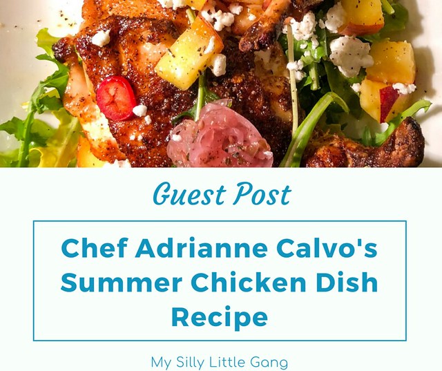 Chef Adrianne Calvo's Summer Chicken Dish Recipe