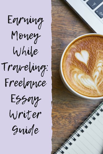 Earning Money While Traveling: Freelance Essay Writer Guide