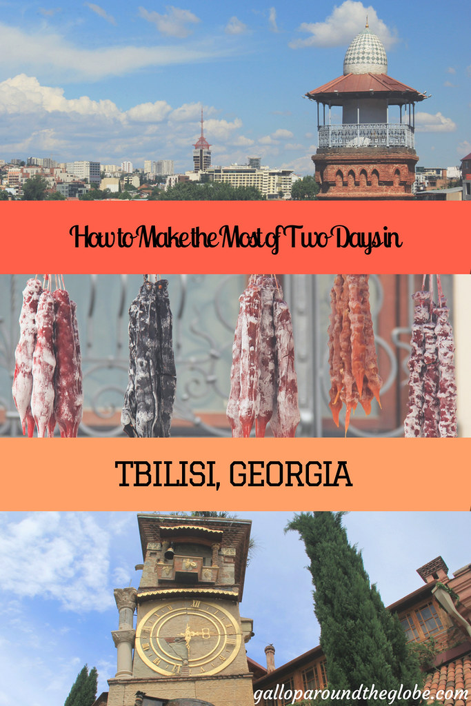 How to Make the Most out of Two Days in Tbilisi, Georgia _ Gallop Around The Globe