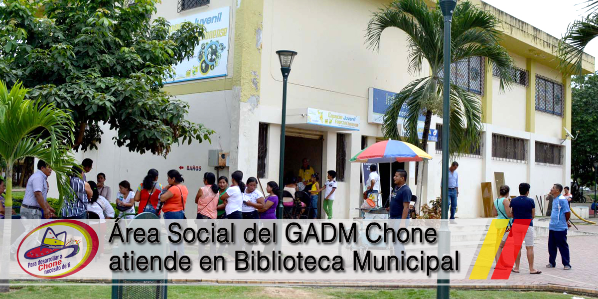 rea Social del GADM Chone atiende en Biblioteca Municipal