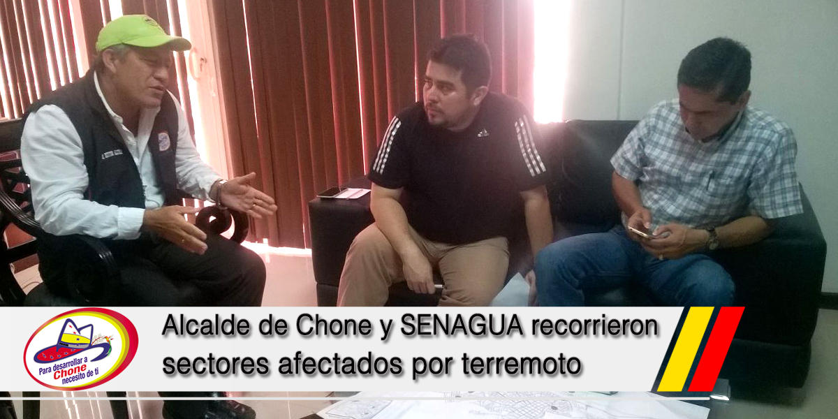Alcalde de Chone y SENAGUA recorrieron sectores afectados por terremoto
