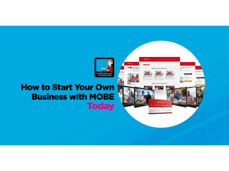 How To Start Your Own Business With MOBE MTTB Today