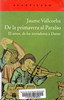 Jaume Vallcorba, De la primavera al paraíso