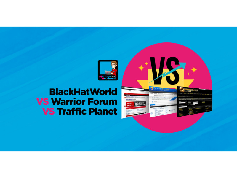 The Best Forum BlackHatWorld vs Warrior Forum vs Traffic Planet