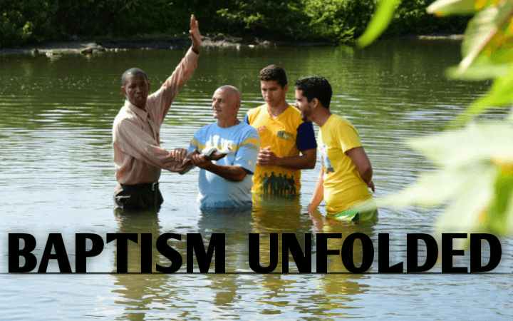 Baptism-unfolded