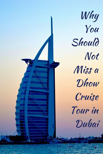 Why You Should Not Miss The Glamorous Dhow Cruise Tour in Dubai