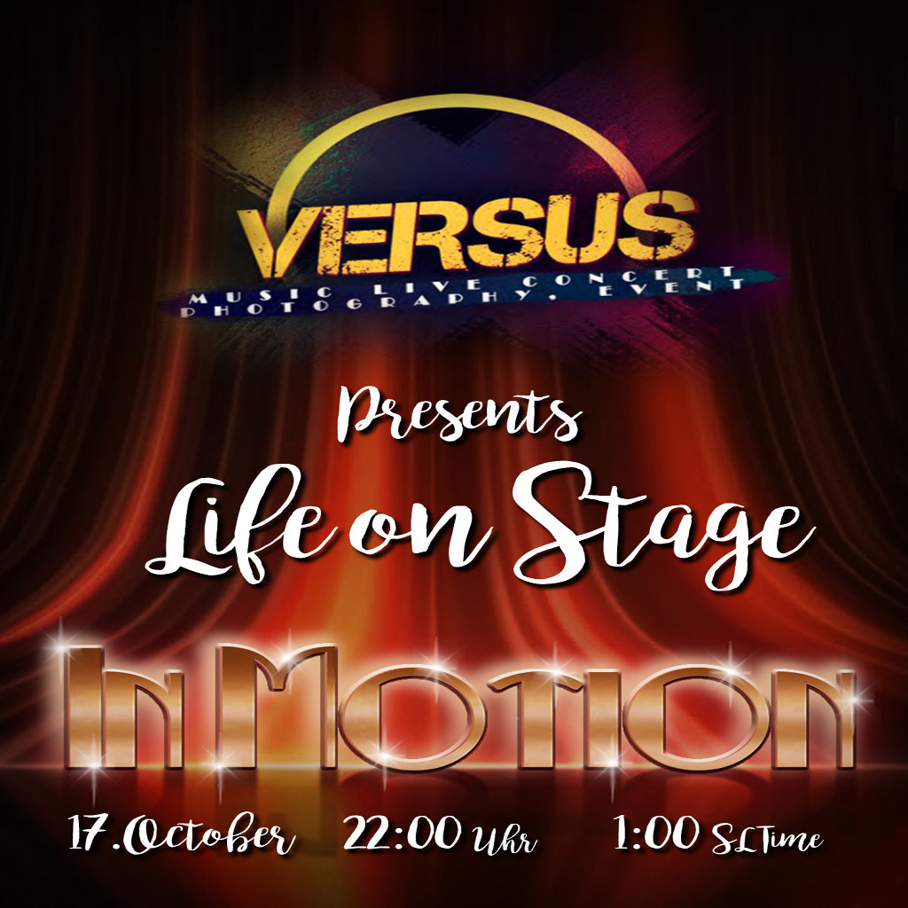 LIVE ON STAGE IN MOTION @ VERSUS