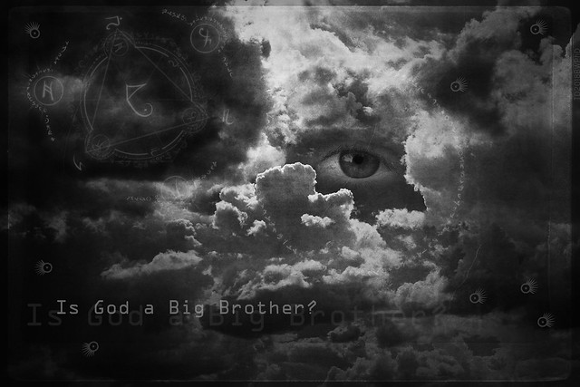2018.11.03_307/365 - Is God a Big Brother?